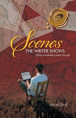 Scenes the Writer Shows: {Forty-One Places a Poem Can Go} by Moshe, Mb
