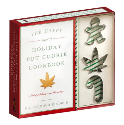The Happy (Happy!!!) Holiday Pot Cookie Cookbook Kit: A Blissful Holiday Is One Bite Away with 3 Stainless Steel Cookie Cutters [With Cookie Cutters] by Cider Mill Press