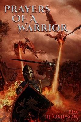 Prayers Of A Warrior by Thompson, Tim
