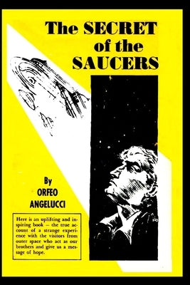 The SECRETS of the SAUCERS by Angeluci, Orfeo