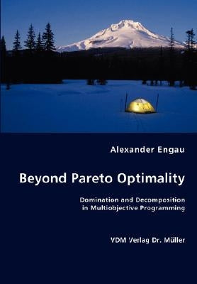 Beyond Pareto Optimality by Engau, Alexander