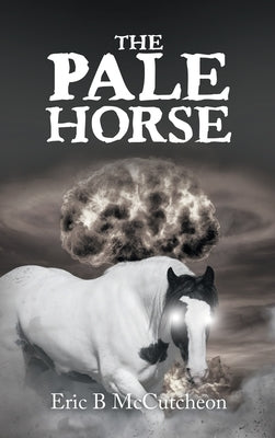 The Pale Horse by McCutcheon, Eric B.