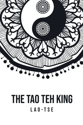 The Tao Teh King by Tse, Lao