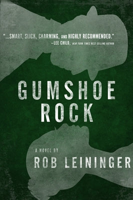 Gumshoe Rock: Volume 4 by Leininger, Rob