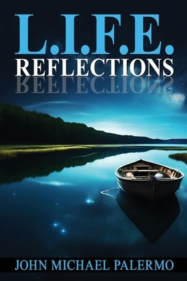 Life Reflections by Palermo, John