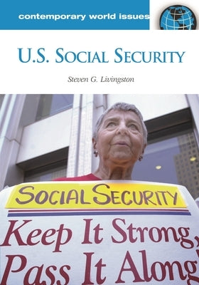 U.S. Social Security: A Reference Handbook by Livingston, Steven G.