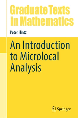 An Introduction to Microlocal Analysis by Hintz, Peter