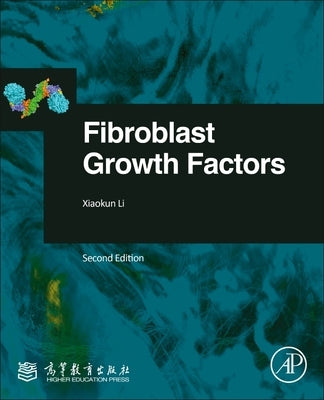Fibroblast Growth Factors by Li, Xiaokun