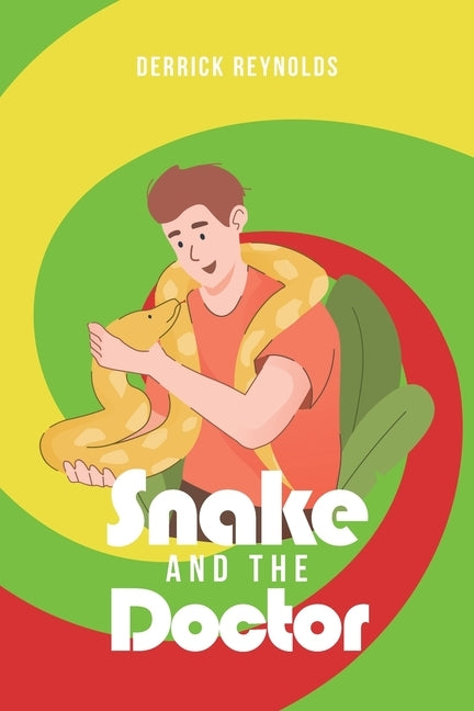 Snake and the Doctor by Reynolds, Derrick