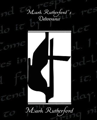 Mark Rutherford S Deliverance by Rutherford, Mark