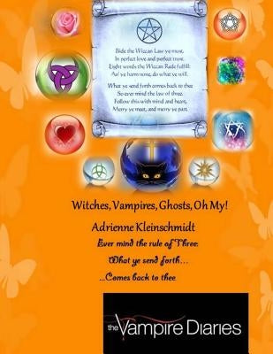 The Vampire Diaries: Witches, Vampires, Ghosts, Oh My!: Witches Times Three, So Shall It Be by Kleinschmidt, Adrienne