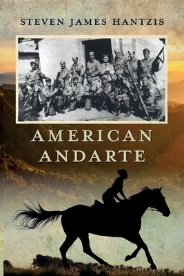 American Andarte: An OSS Commando Fights for Greece by Hantzis, Steven James