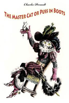 The Master Cat or Puss in Boots by Perrault, Charles