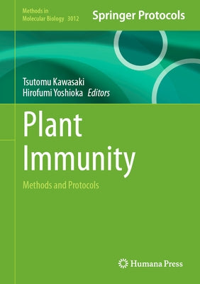 Plant Immunity: Methods and Protocols by Kawasaki, Tsutomu