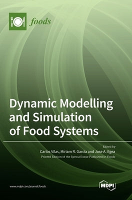 Dynamic Modelling and Simulation of Food Systems by Vilas, Carlos