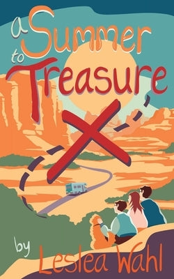 A Summer to Treasure by Wahl, Leslea