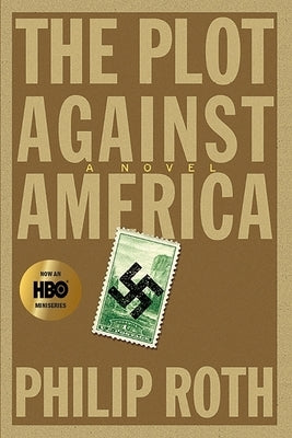The Plot Against America by Roth, Philip