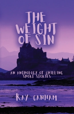 The Weight of Sin by Canham, Ray