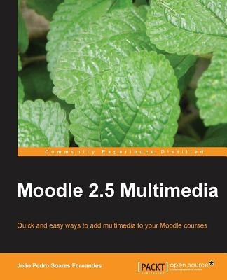 Moodle 2.5 Multimedia by Fernandes, Joao