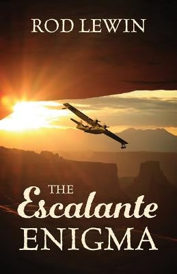 The Escalante Enigma by Lewin, Rod