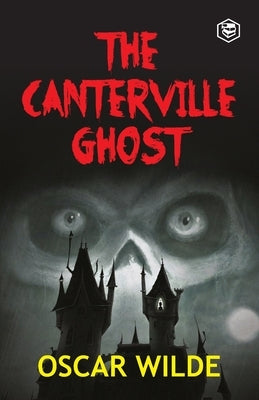 The Canterville Ghost by Wilde, Oscar