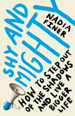 Shy and Mighty by Finer, Nadia