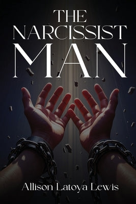 Narcissist man by Lewis, Allison Latoya