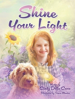 Shine Your Light by Della Croce, Cindy
