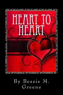Heart to Heart by Greene, Bessie M.