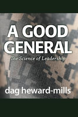 A Good General by Heward-Mills, Dag