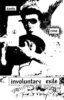 Involuntary Exile by Rose, Kents