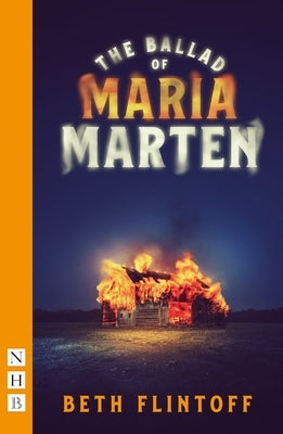 The Ballad of Maria Marten by Flintoff, Beth
