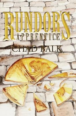Rundor's Apprentice by Balk, Chad