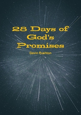 28 Days of God's Promises by Rushton, Gavin