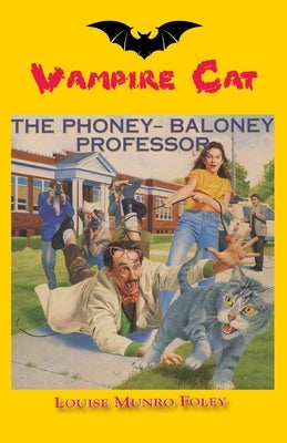 The Phony-Baloney Professor by Foley, Louise Munro