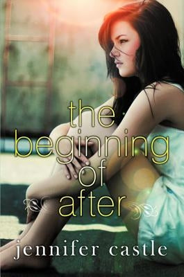 The Beginning of After by Castle, Jennifer