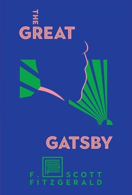 The Great Gatsby: The Only Authorized Edition by Fitzgerald, F. Scott