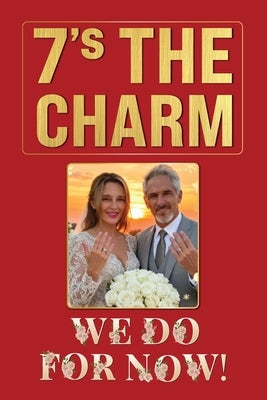 7's THE CHARM: "We Do for Now" by Darmis, George