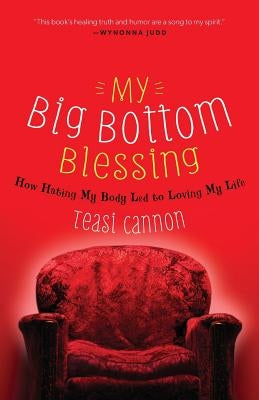 My Big Bottom Blessing by Cannon, Teasi