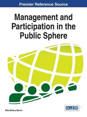 Management and Participation in the Public Sphere by Merviö, Mika Markus