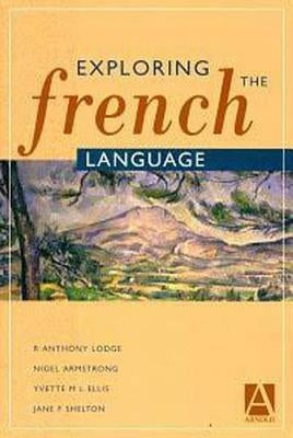 Exploring the French Language by Lodge, R. Anthony