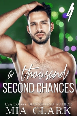 A Thousand Second Chances 4 by Clark, Mia