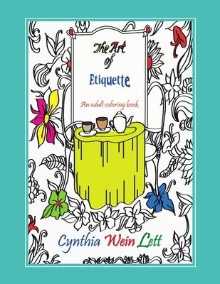 The Art of Etiquette: An adult coloring book by Lett, Cynthia Wein