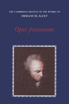 Opus Postumum by Kant, Immanuel