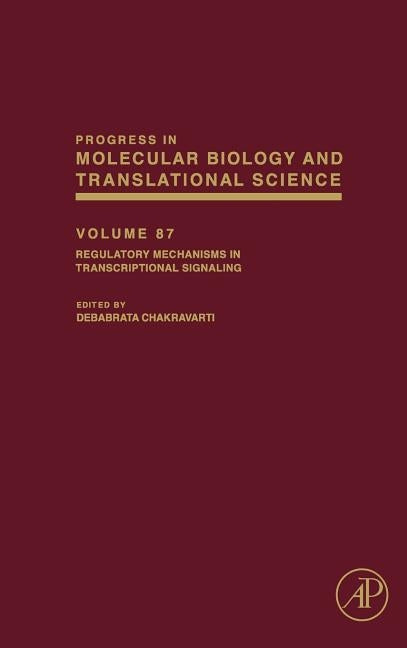 Regulatory Mechanisms in Transcriptional Signaling: Volume 87 by Chakravarti