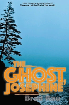 The Ghost, Josephine by Rau, Brad
