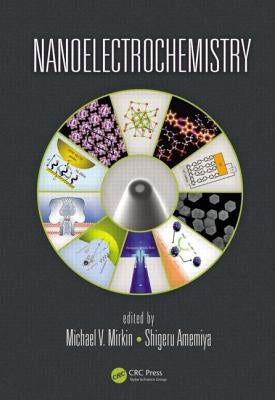 Nanoelectrochemistry by Mirkin, Michael V.