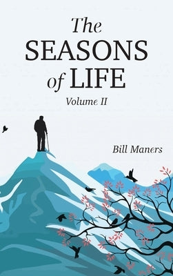 The Seasons of Life by Maners, Bill