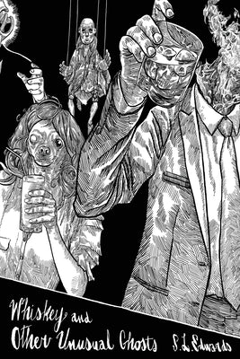 Whiskey and Other Unusual Ghosts by Edwards, S. L.