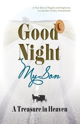Good Night My Son, A Treasure in Heaven by Smucker, Esther F.